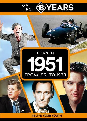 My First 18 Years - Born in 1951: From 1951 to 1968