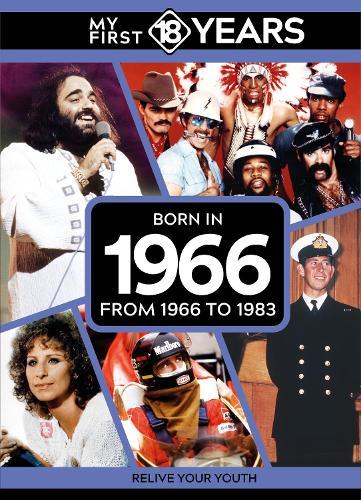 My First 18 Years - Born in 1966: From 1966 to 1983