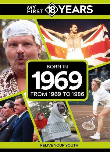 My First 18 Years - Born in 1969: From 1969 to 1986