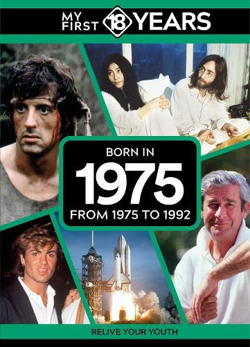 My First 18 Years - Born in 1975: From 1975 to 1992