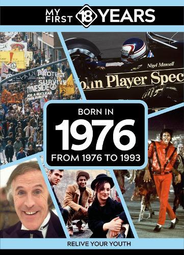 My First 18 Years - Born in 1976: From 1976 to 1993