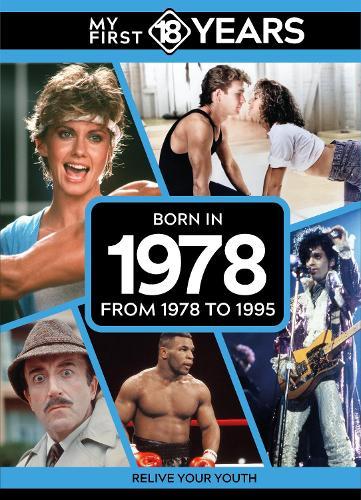 My First 18 Years - Born in 1978: From 1978 to 1995