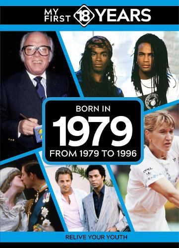My First 18 Years - Born in 1979: From 1979 to 1996