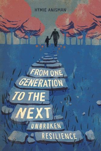 From one Generation to the Next: Unbroken Resilience