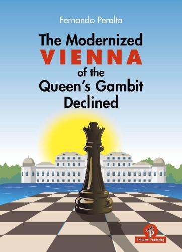 The Modernized Vienna Variation of the Queen's Gambit Declined: A Complete Opening Repertoire for Black Featuring Del Rio's 5...b5!?