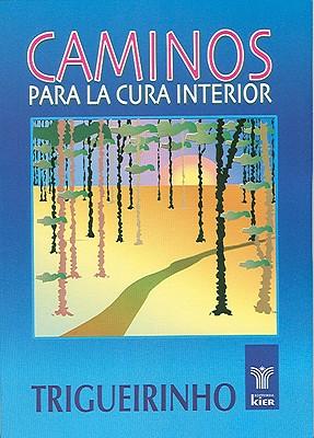 Caminos Para la Cura Interior