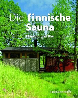 Die Finnische Sauna: Planung und Bau