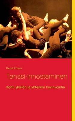 Tanssi-innostaminen: Kohti yksilön ja yhteisön hyvinvointia