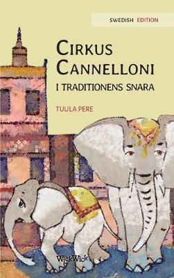 Cirkus Cannelloni i traditionens snara: "Swedish Edition of ""Circus Cannelloni Invades Britain"""