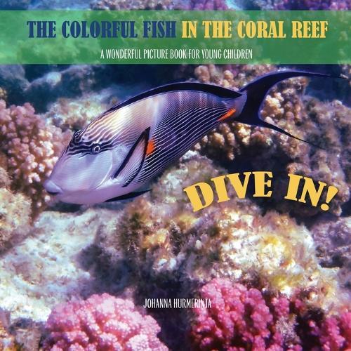 The Colorful Fish in the Coral Reef: A wonderful picture book for young children