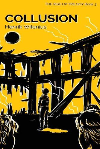 Collusion: A YA climate change thriller