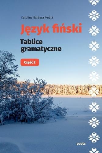 J&#281;zyk fi&#324;ski: Tablice gramatyczne: Cz&#281;&#347;c 2