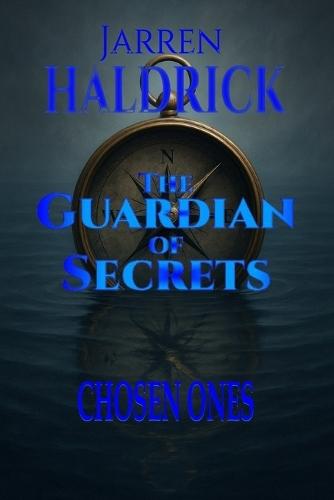 The Guardian of Secrets: Chosen ones
