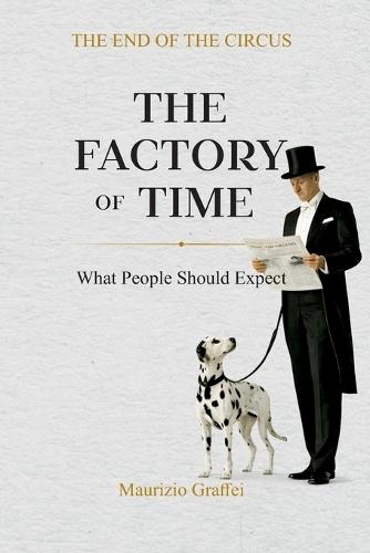 The Factory of Time: What People Should Expect