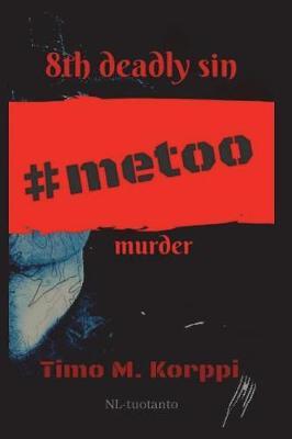 8th Deadly Sin - #metoo Murder