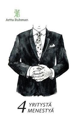 4 Yritystä Menestyä: Rikkomalla mahdollisen rajat ja saavuttamalla mahdotonta