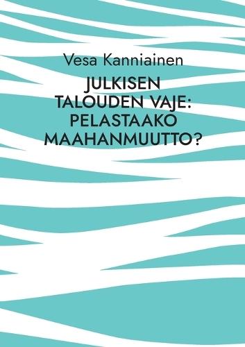 Julkisen talouden vaje: pelastaako maahanmuutto?