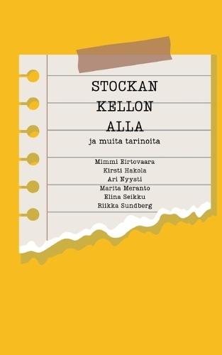 Stockan kellon alla: ja muita tarinoita