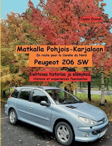 Matkalla Pohjois-Karjalaan: Peugeot 206 SW