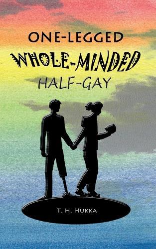 One-legged, whole-minded, half-gay