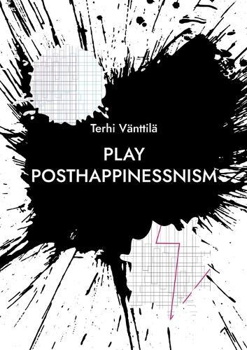 play posthappinessnism