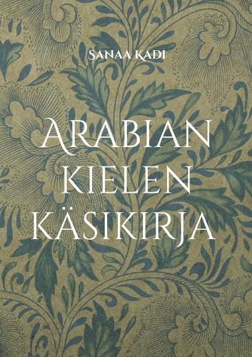 Arabian kielen käsikirja: Kielioppi ja sanasto aloittelijoille