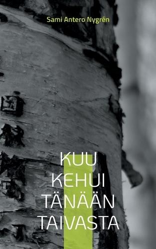 Kuu kehui tänään taivasta