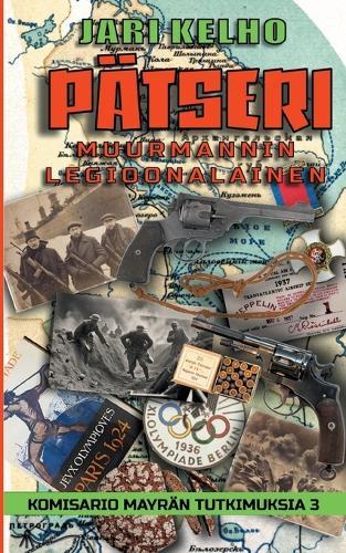 Pätseri - Muurmannin legioonalainen: Komisario Mäyrän tutkimuksia 3
