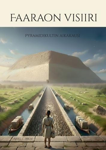 Faaraon visiiri: Pyramidikultin aikakausi