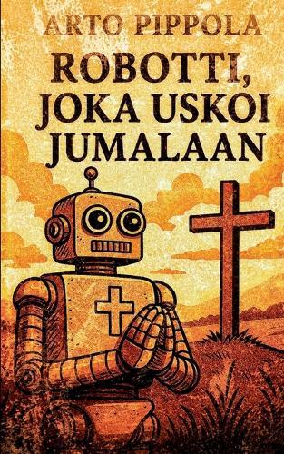 Robotti, joka uskoi Jumalaan
