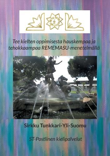 Tee kielten oppimisesta hauskempaa ja tehokkaampaa REMEMASU-menetelmällä