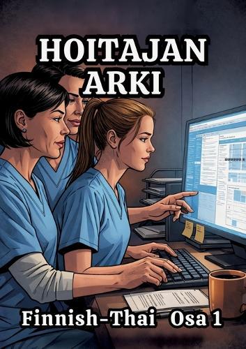 Hoitajan Arki Ulkomaalaisille hoitajille: Hoitotyö