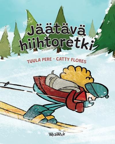 Jäätävä hiihtoretki: Finnish Edition of ""A Freezing Ski Trip""