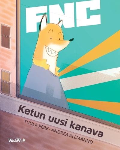 Ketun uusi kanava: Finnish Edition of ""The Fox's New Channel""