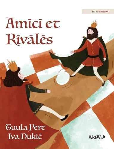 Amīcī et Rīvālēs: Latin Edition of ""Friends and Rivals""