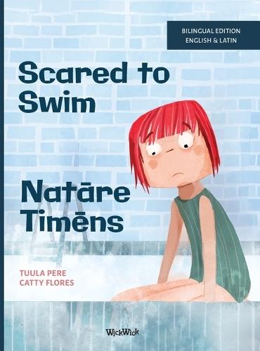 Scared to Swim / Natāre Timēns: Bilingual English-Latin Edition of Scared to Swim
