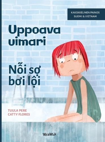 Uppoava uimari / Nỗi sợ bơi lội: Bilingual Finnish-Vietnamese Edition of Scared to Swim