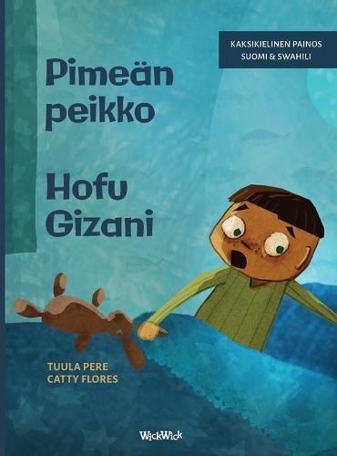 Pimeän peikko / Hofu Gizani: Bilingual Finnish-Swahili Edition of Dread in the Dark