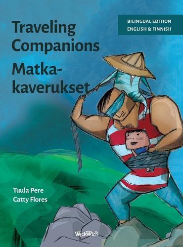 Traveling Companions / Matkakaverukset: Bilingual English-Finnish Edition of Traveling Companions