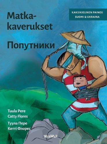 Matkakaverukset / Попутники: Bilingual Finnish-Ukrainian Edition of Traveling Companions