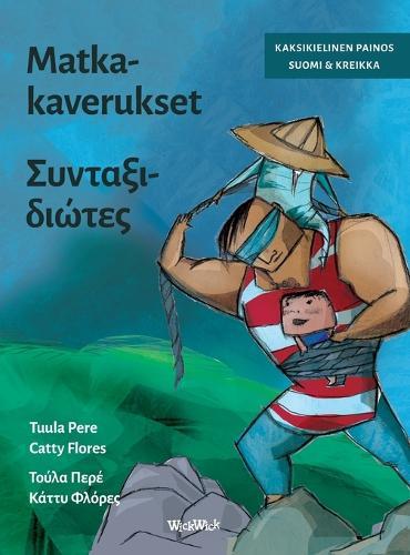 Matkakaverukset / Συνταξιδιώτες: Bilingual Finnish-Greek Edition of Traveling Companions