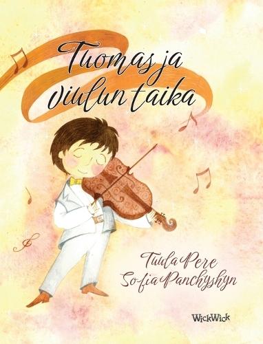 Tuomas ja viulun taika: Finnish Edition of ""Thomas and the Magic Violin""