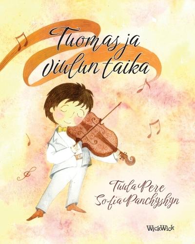 Tuomas ja viulun taika: Finnish Edition of ""Thomas and the Magic Violin""