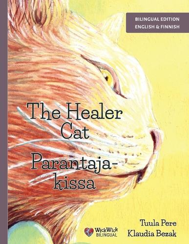 The Healer Cat / Parantajakissa: Bilingual English-Finnish Edition