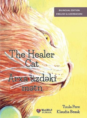 The Healer Cat / Şəfalı Pişik: Bilingual English-Azerbaijani Edition
