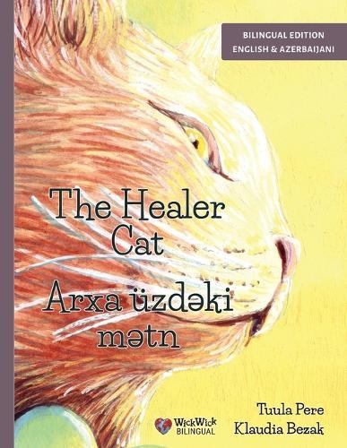 The Healer Cat / Şəfalı Pişik: Bilingual English-Azerbaijani Edition