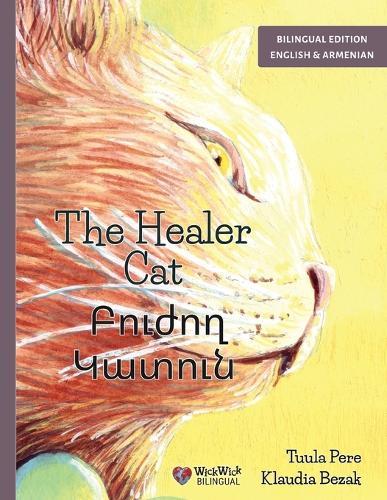 The Healer Cat / Բուժող Կատուն: Bilingual English-Armenian Edition