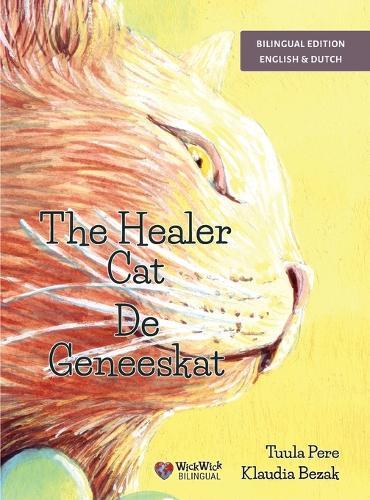 The Healer Cat / De Geneeskat: Bilingual English-Dutch Edition
