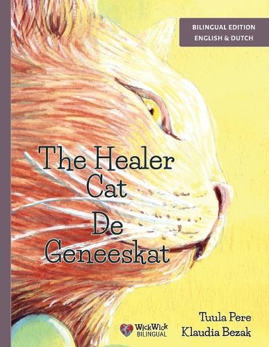 The Healer Cat / De Geneeskat: Bilingual English-Dutch Edition