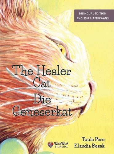 The Healer Cat / Die Geneserkat: Bilingual English-Afrikaans Edition of The Healer Cat
